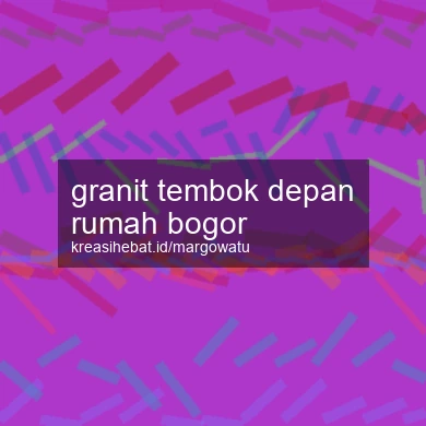 Granit Tembok Depan Rumah Bogor