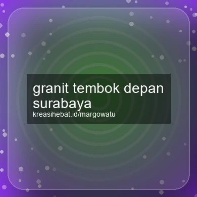 Granit Tembok Depan Surabaya