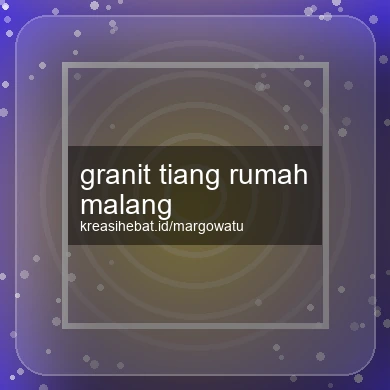 Granit Tiang Rumah Malang