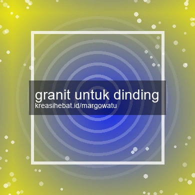 Granit Untuk Dinding
