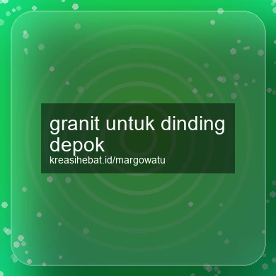 Granit Untuk Dinding Depok