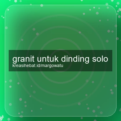 Granit Untuk Dinding Solo
