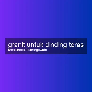 Granit Untuk Dinding Teras