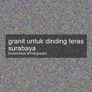 Granit Untuk Dinding Teras Surabaya