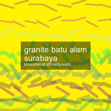 Granite Batu Alam Surabaya