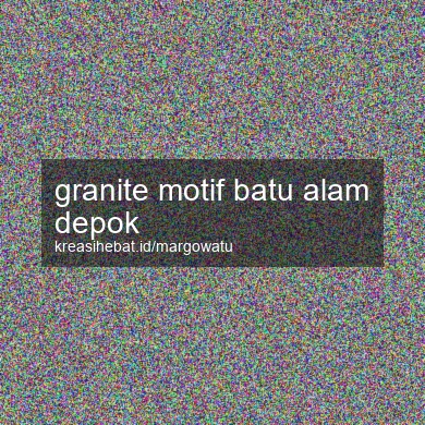 Granite Motif Batu Alam Depok