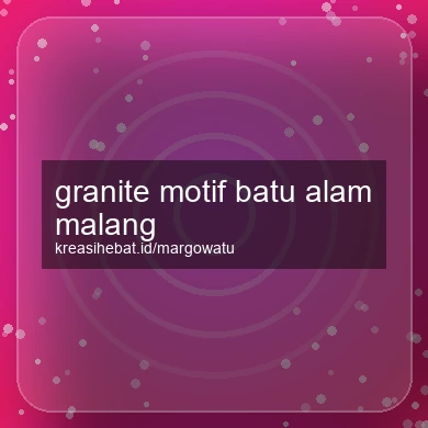 Granite Motif Batu Alam Malang
