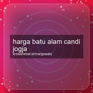 Harga Batu Alam Candi Jogja