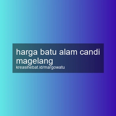 Harga Batu Alam Candi Magelang