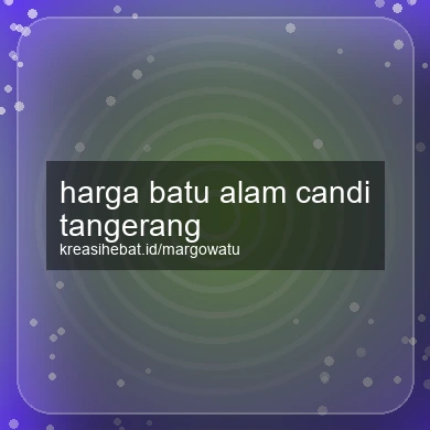 Harga Batu Alam Candi Tangerang