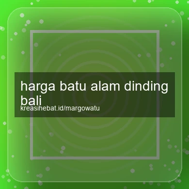 Harga Batu Alam Dinding Bali