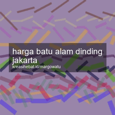 Harga Batu Alam Dinding Jakarta