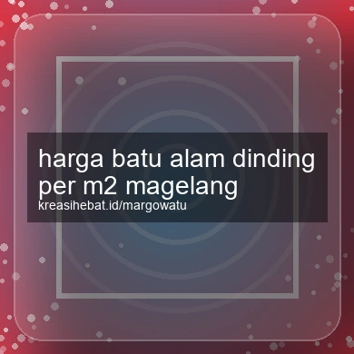 Harga Batu Alam Dinding Per M2 Magelang
