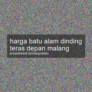 Harga Batu Alam Dinding Teras Depan Malang