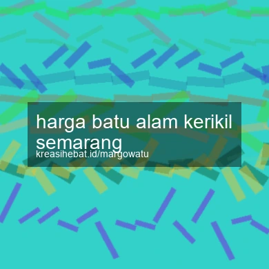 Harga Batu Alam Kerikil Semarang