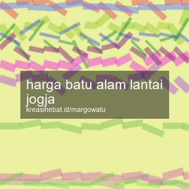 Harga Batu Alam Lantai Jogja
