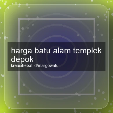 Harga Batu Alam Templek Depok