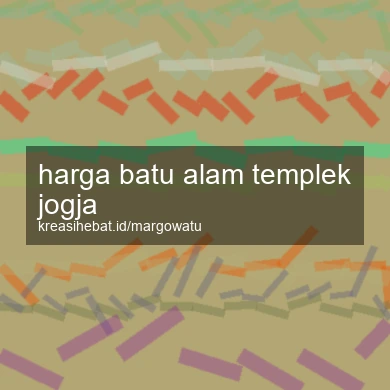 Harga Batu Alam Templek Jogja
