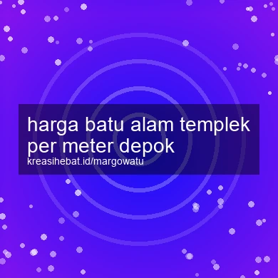 Harga Batu Alam Templek Per Meter Depok