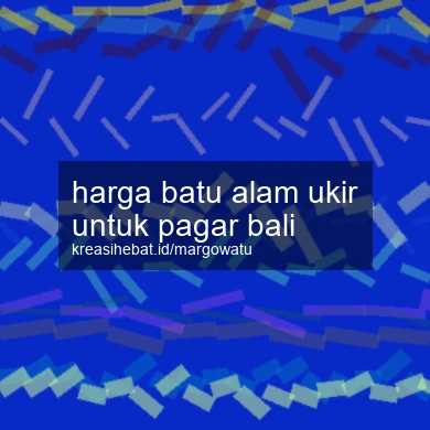 Harga Batu Alam Ukir Untuk Pagar Bali