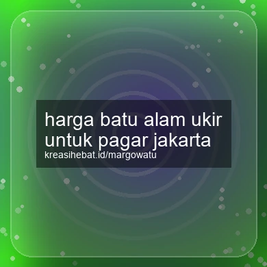 Harga Batu Alam Ukir Untuk Pagar Jakarta