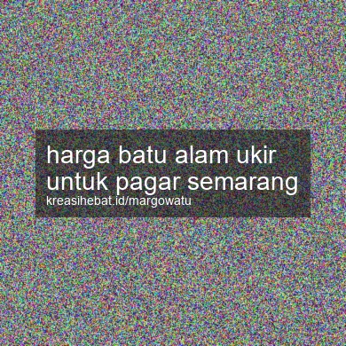 Harga Batu Alam Ukir Untuk Pagar Semarang