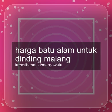 Harga Batu Alam Untuk Dinding Malang