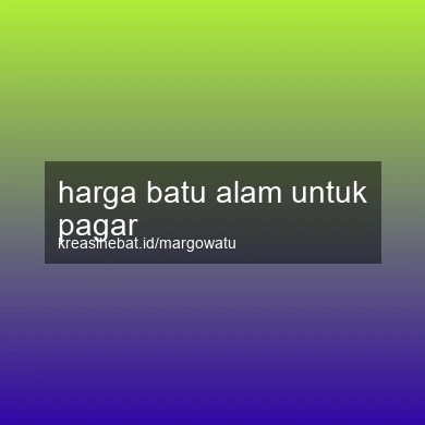Harga Batu Alam Untuk Pagar