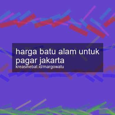 Harga Batu Alam Untuk Pagar Jakarta