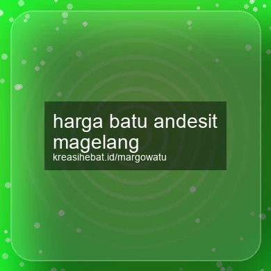 Harga Batu Andesit Magelang