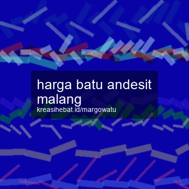Harga Batu Andesit Malang