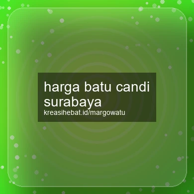 Harga Batu Candi Surabaya