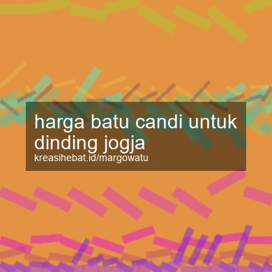 Harga Batu Candi Untuk Dinding Jogja