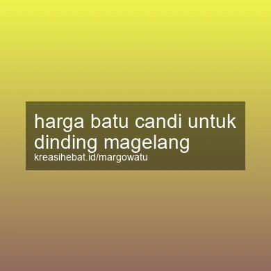 Harga Batu Candi Untuk Dinding Magelang