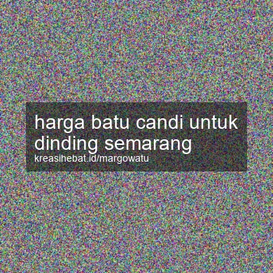 Harga Batu Candi Untuk Dinding Semarang