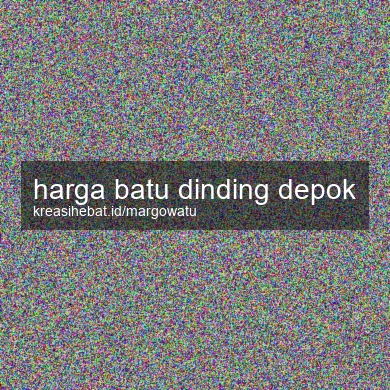 Harga Batu Dinding Depok