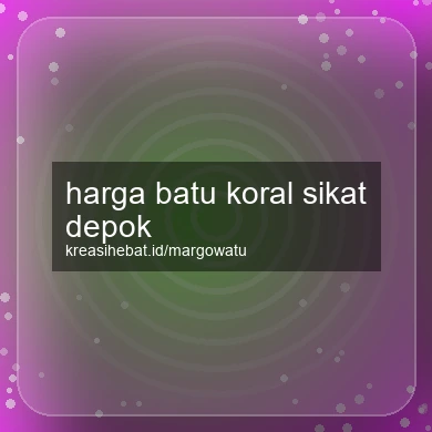 Harga Batu Koral Sikat Depok