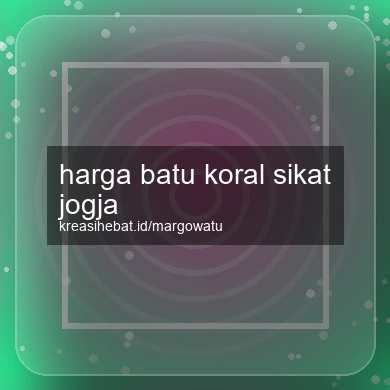 Harga Batu Koral Sikat Jogja