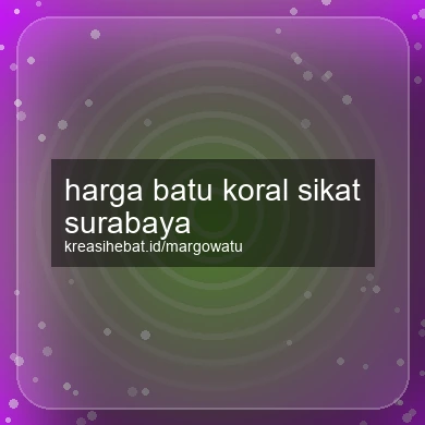 Harga Batu Koral Sikat Surabaya
