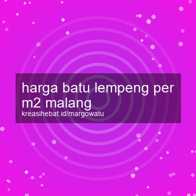Harga Batu Lempeng Per M2 Malang