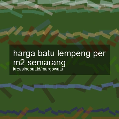 Harga Batu Lempeng Per M2 Semarang