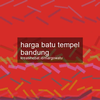Harga Batu Tempel Bandung