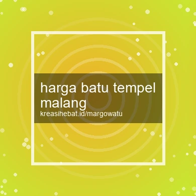 Harga Batu Tempel Malang