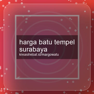 Harga Batu Tempel Surabaya
