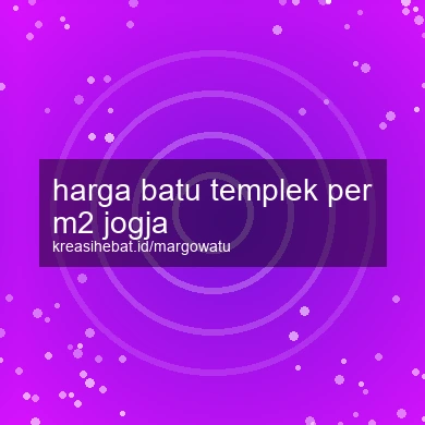 Harga Batu Templek Per M2 Jogja