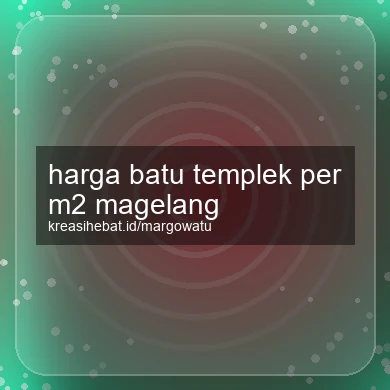 Harga Batu Templek Per M2 Magelang