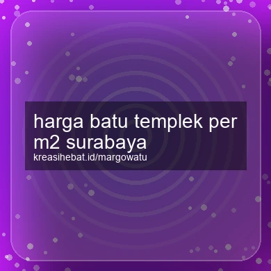 Harga Batu Templek Per M2 Surabaya