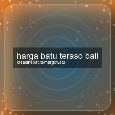 Harga Batu Teraso Bali