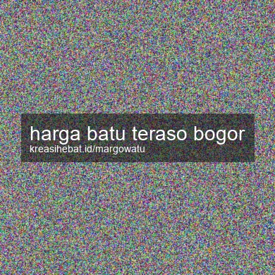 Harga Batu Teraso Bogor