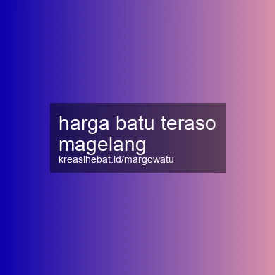 Harga Batu Teraso Magelang